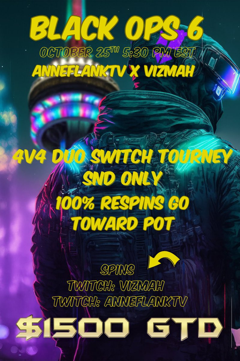 💰$1500 GTD

⚔️ 4v4 SnD only switch Tourney ⚔️

⭐️ <a href="/Vizmah/">Viz</a> x <a href="/AnneFlankTV/">AnneFlank</a> 

📆 Saturday Oct 25th, Spins start 5:30 Est

💵 $15 Per player ( 100% signups goes to pot )

🚨 DM FOR FORM