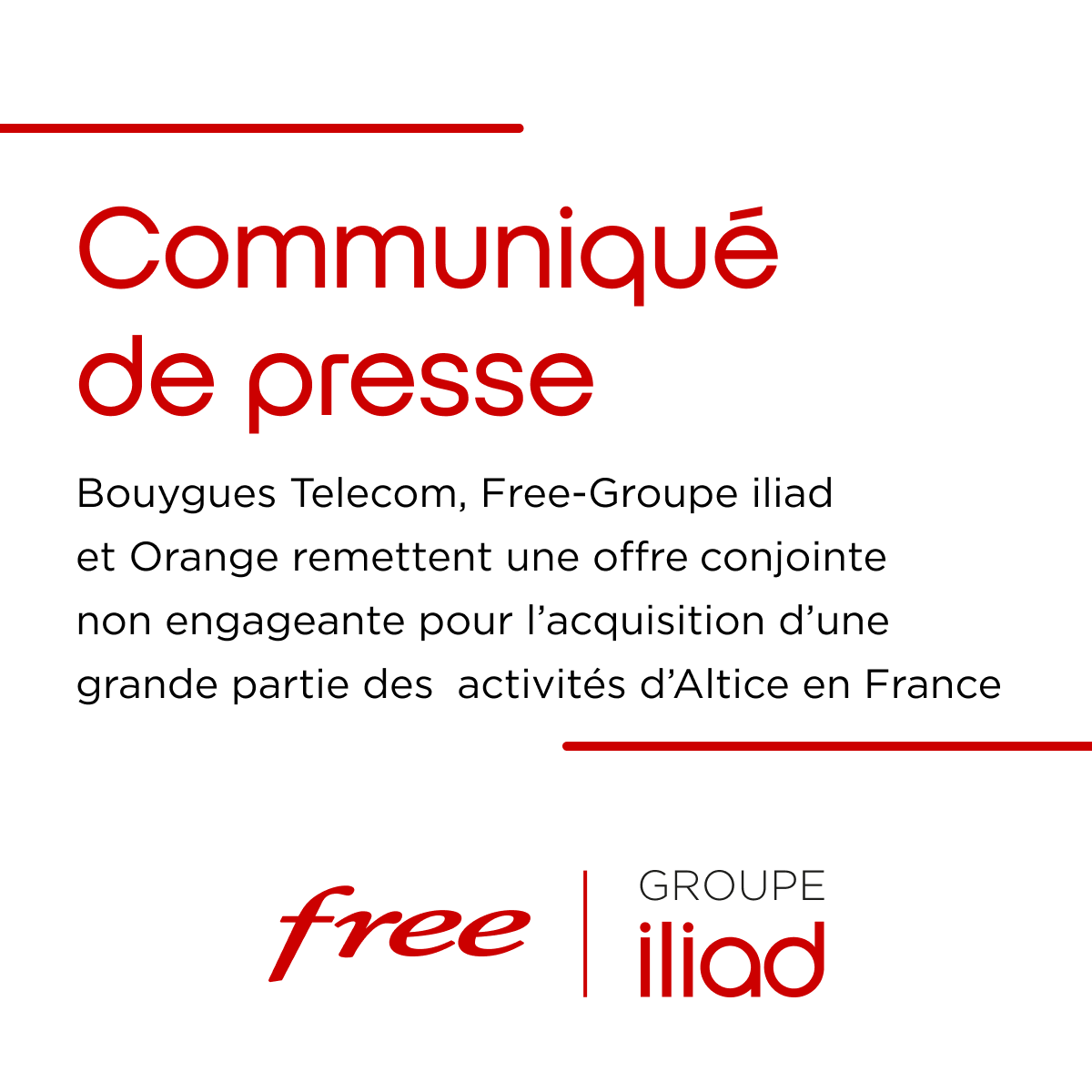 🗞️ [COMMUNIQUE DE PRESSE]

<a href="/bouyguestelecom/">Bouygues Telecom</a> , <a href="/free/">Free</a> -Groupe iliad et <a href="/orange/">Orange</a>  annoncent la remise d'une offre non engageante en vue de l’acquisition d’une grande partie des activités de télécommunications du groupe Altice en France 👇

iliad.fr/media/CP_14102…