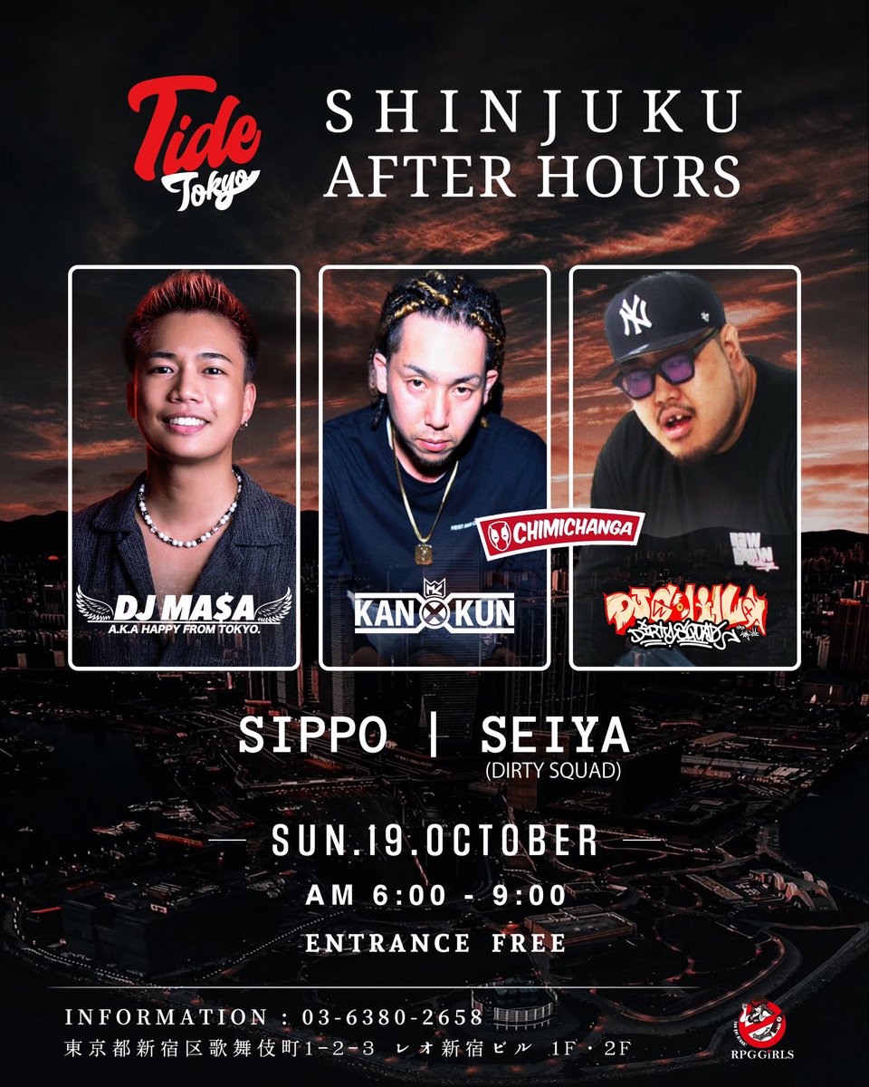 ta2_sevensix's tweet photo. Sun.19.Oct.2025

⌛️AM6:00-9:00

"SHINJUKU AFTER HOURS"

Guest 
DJ MA$A a.k.a HAPPY
MC KAN×KUN
DJ GolilLa a.k.a 侑也(Dirty Squad)

ADM
🚹🚺FREE

📍Tide Tokyo

#tidetokyo
#afterhours #afterparty
#club #nightclub #sundaymorning
#morningparty
#新宿 #歌舞伎町 #クラブ #ナイトクラブ https://t.co/8I11uejmv8