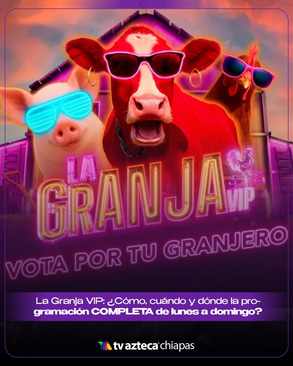 TVAztecaChiapas's tweet image. 📺 ¡La Granja VIP ya comenzó! Descubre la programación completa de lunes a domingo.
Más información: aztecachiapas.com/la-granja-vip-…
#LaGranjaVIP #Televisión #Programación #Entretenimiento