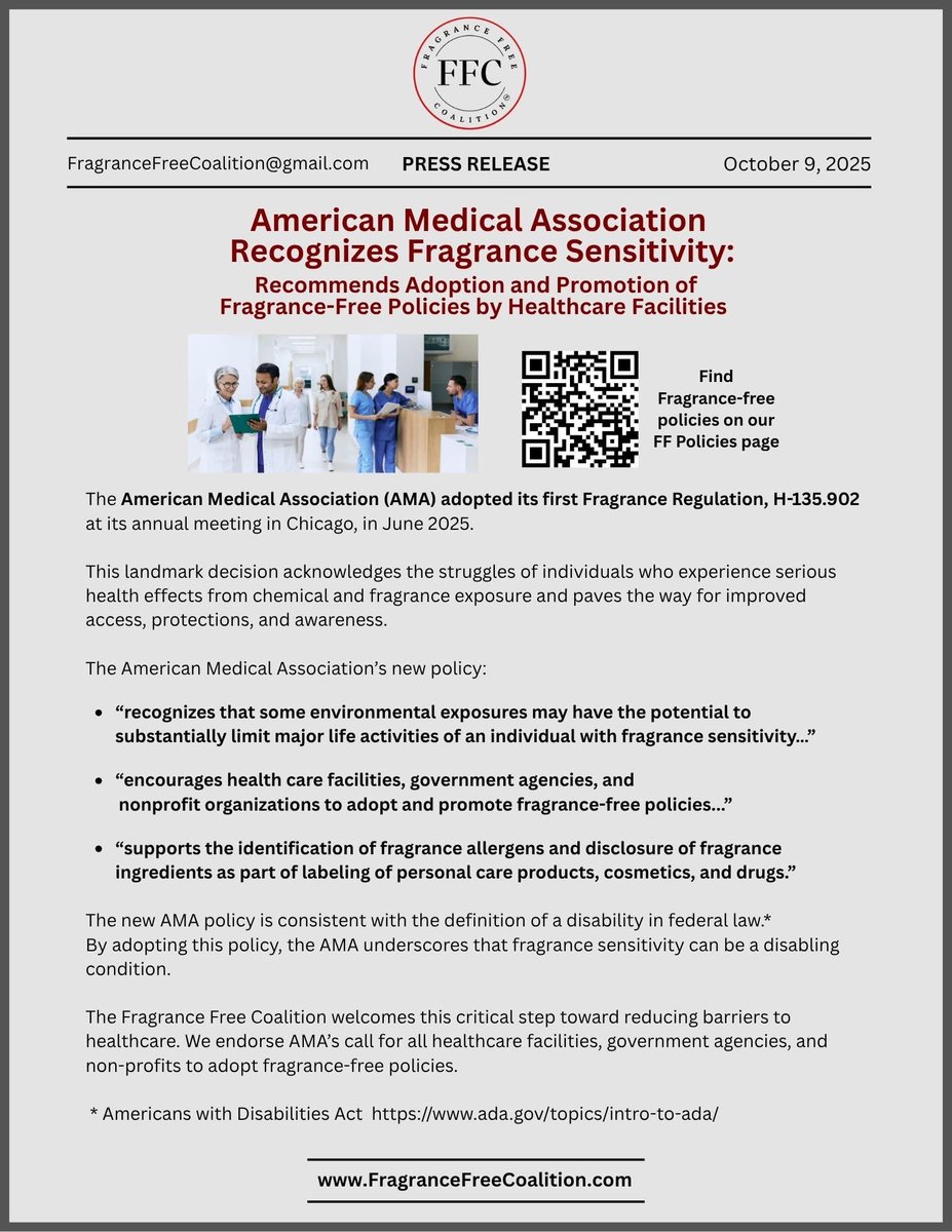 PRESS RELEASE!
American Medical Association Recognizes Fragrance Sensitivity:
Recommends Adoption and Promotion of Fragrance-Free Policies by Healthcare Facilities

The American Medical Association (AMA) adopted its first Fragrance Regulation, H-135.902 at its annual meeting in