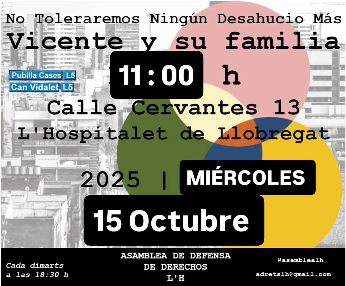 ⚠️ATENTAS⚠️
  #StopDesahucios 
🗓 Miercoles 1️⃣5️⃣ d 
        Octubre
  #DivarianPropiedad S.A 🦅 
   Quiere Desahuciar a
✅#Vicente y su familia 
        1 menor
⌚Hora d Convo 11:00h
   🏠Calle Cervantes #13
 🚇M L5 Parada Pubillas 
      Casas            #LHospitaletdeLlobregat