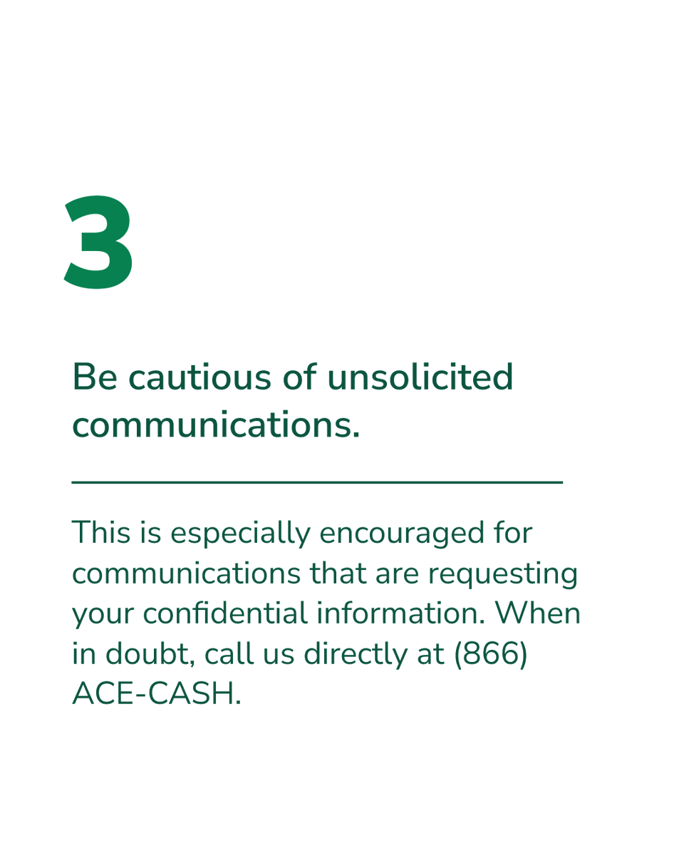 Scammers are tricky. You might get a message from someone fraudulently using the ACE name and logo, claiming to represent us. If they ask you to load money onto a prepaid card, purchase money orders, or send funds using MoneyGram to get a loan, ❌don’t fall for it ❌.