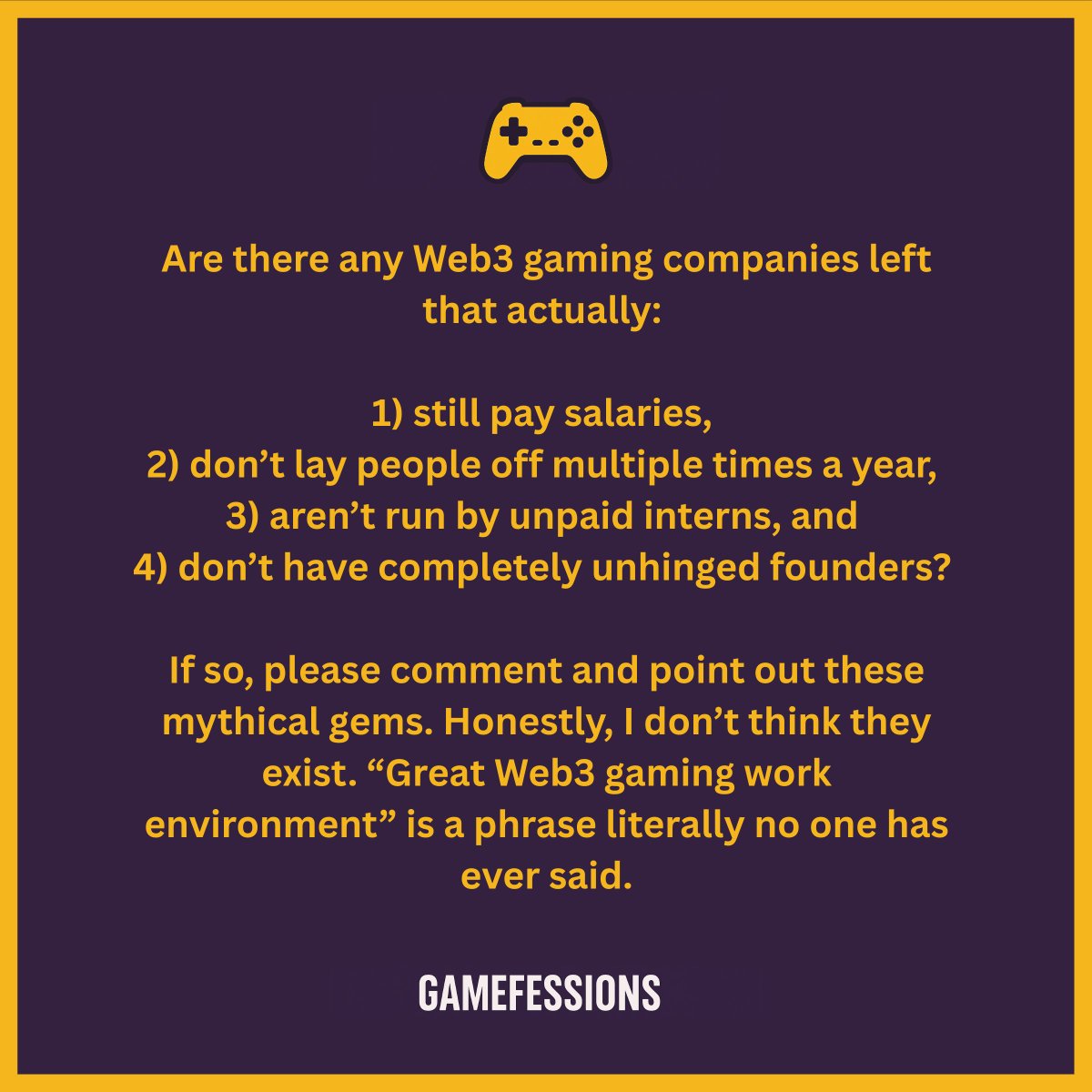 Gamefessions's tweet photo. Honestly, I don’t think they exist. https://t.co/v1J4rXDWL3