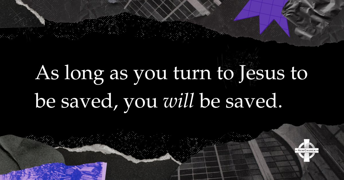 NewChurchTX's tweet image. As long as you turn to Jesus to be saved, you will be saved.
NewChurch.Love #christian #katytx #houstontx
