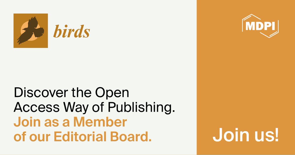 🐦Join the Editorial Board of Birds!  
We are seeking scholars &amp; guest editors passionate about avian science. Contribute to high-quality, open-access research! Apply: birds@mdpi.com 
Propose Special Issue: mdpi.com/journalproposa…

<a href="/LifesciMdpi/">MDPI Life Sciences</a>
