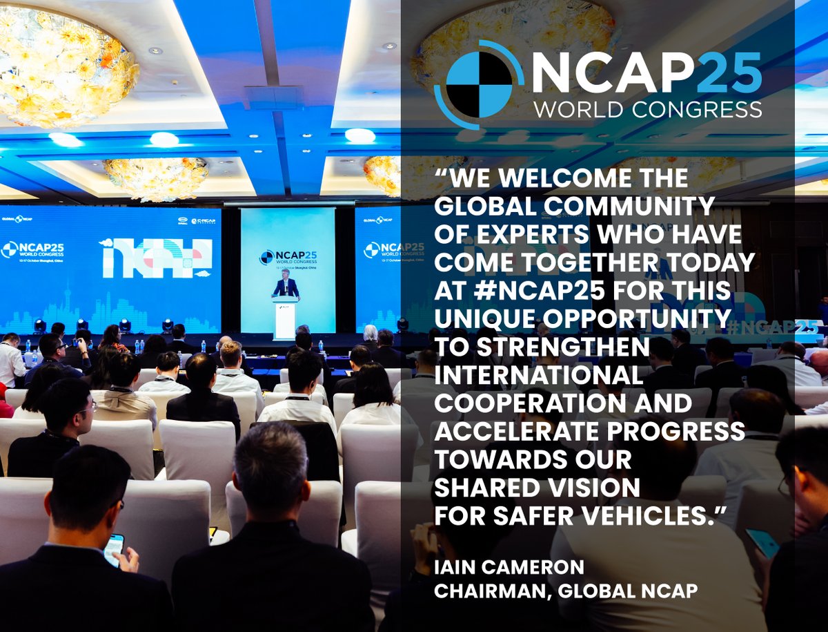 “We welcome the global community of experts who have come together today at #NCAP25 for this unique opportunity to strengthen international cooperation and accelerate progress towards our shared vision for safer vehicles.” Iain Cameron, Chairman Global NCAP

#ForSaferVehicles
