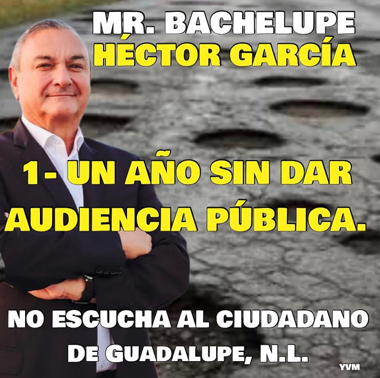 HÉCTOR “MR. BACHELUPE” GARCÍA 

- CONSULTO LA REDUCCIÓN DE CALLES ?
- CONSULTO LA CANCELACIÓN DE CARRIL EN CALLE CONTIGUA A LA EXPO ?
- CONSULTO  PROYECTO DE CONSTRUCCIÓN DEL HOSPITAL INFANTIL?

Pues claro que NO, simplemente por que NO DA AUDIENCIAS PUBLICAS !!!

#hectorgarcianl