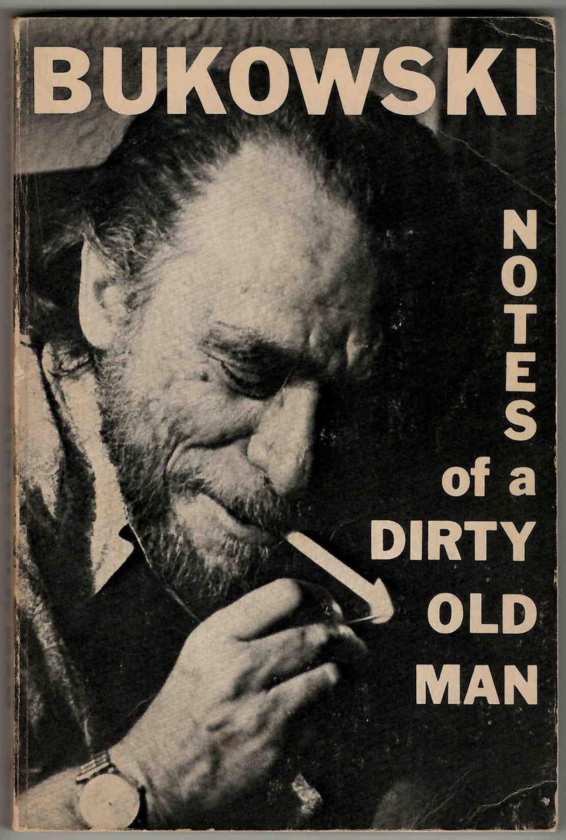 Charles Bukowski
Notes of a Dirty Old Man (1969)