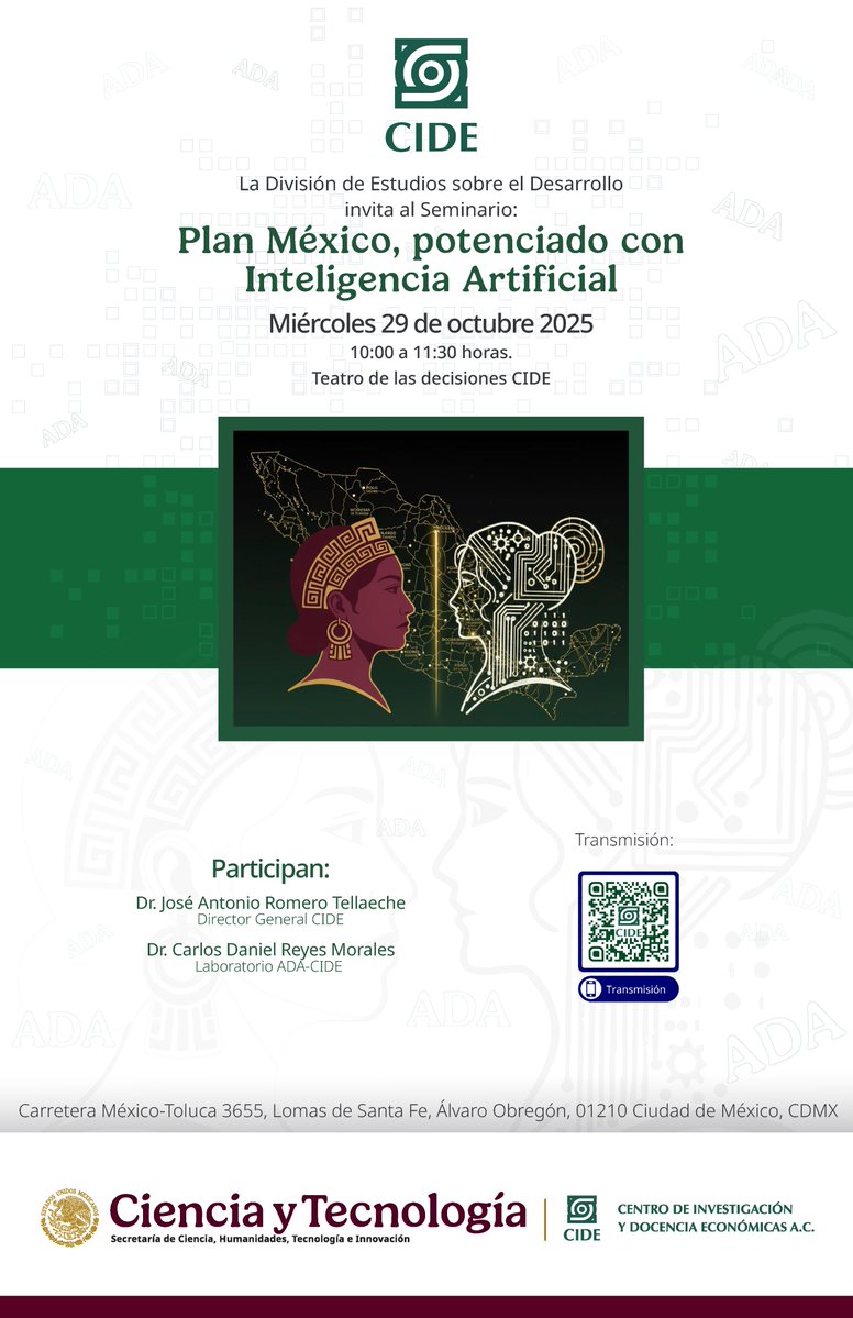 División de Estudios sobre el Desarrollo (@ded_cide) on Twitter photo La #DEDCIDE te invita al seminario:
 Plan México, potenciado con IA 🤖🇲🇽
🗓️ Mié. 29 oct 2025 | 🕙 10:00-11:30 h
📍 Teatro de las Decisiones, CIDE
🎥 Transmisión en vivo:goo.su/duUhkK9
👤 Dr. Romero Tellaeche
👤 Dr. Reyes Morales (ADA-CIDE) La #DEDCIDE te invita al seminario:
 Plan México, potenciado con IA 🤖🇲🇽
🗓️ Mié. 29 oct 2025 | 🕙 10:00-11:30 h
📍 Teatro de las Decisiones, CIDE
🎥 Transmisión en vivo:goo.su/duUhkK9
👤 Dr. Romero Tellaeche
👤 Dr. Reyes Morales (ADA-CIDE)