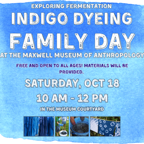Family Day at the Maxwell Museum is back! 🧵✨ #ABQEvents

Join the Maxwell Museum’s FREE Family Day to explore fermentation and create your own indigo-dyed masterpiece. Saturday, Oct. 18, 10 am–12 pm. 💙