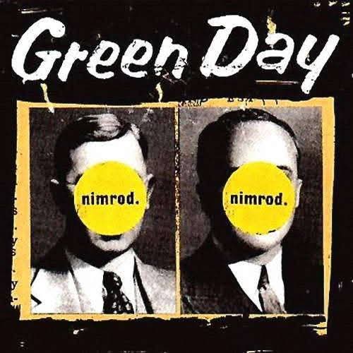 El 14 de octubre de 1997 Green Day lanzaba Nimrod

Cuál es su canción favorita de este discazo?