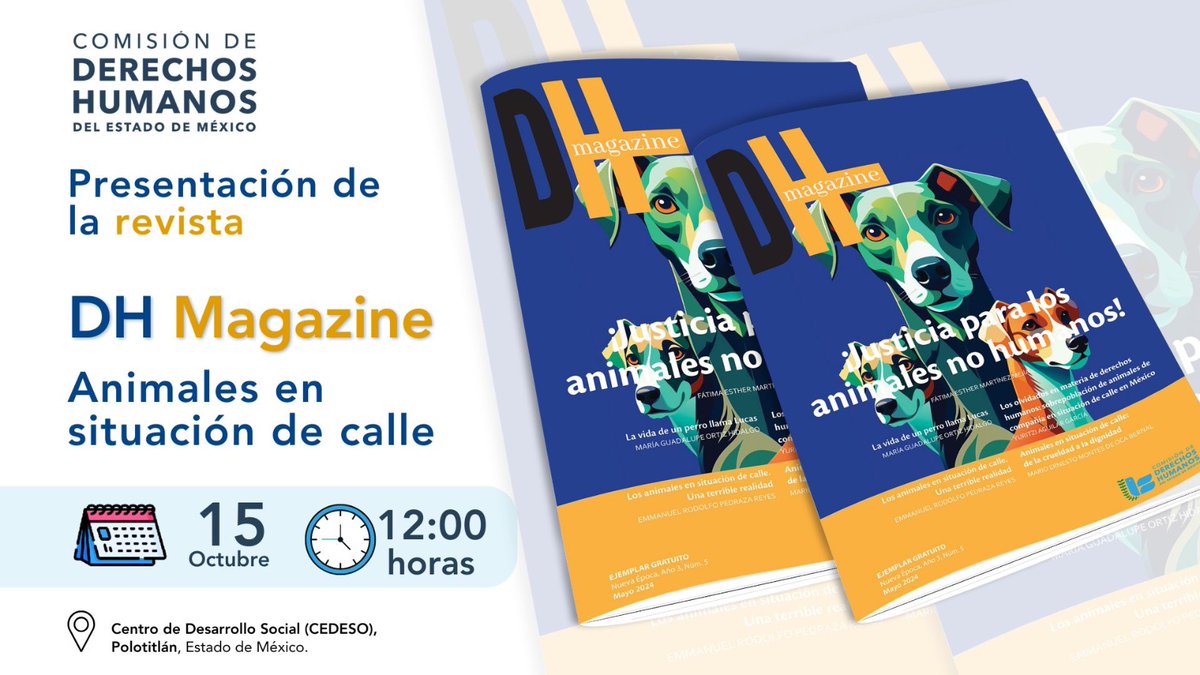🔵 Te invitamos a la presentación de la revista #DHMagazine “Animales en situación de calle”, obra sobre el valor del respeto a los derechos de los seres sintientes.

📆 15 de octubre
⏰ 12 h
📍 Centro de Desarrollo Social (CEDESO), Polotitlán, Estado de México.