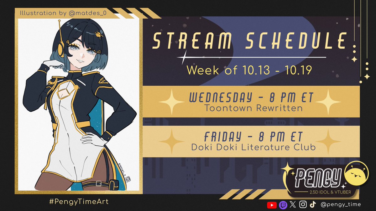 ⌛️STREAM SCHEDULE⌛️
     🗓10.13 - 10.19🗓
--
We're gonna play the BEST GAME OF ALL TIME (Toontown Rewritten) and then, fulfill donothon rewards by playing Doki Doki Literature Club! 😀
(8 PM ET)
--
Tags:
🎨(Art): #PengyTimeArt
🐧(Oshikatsu): #MinionMeshi
🪐(General): #PengyTime