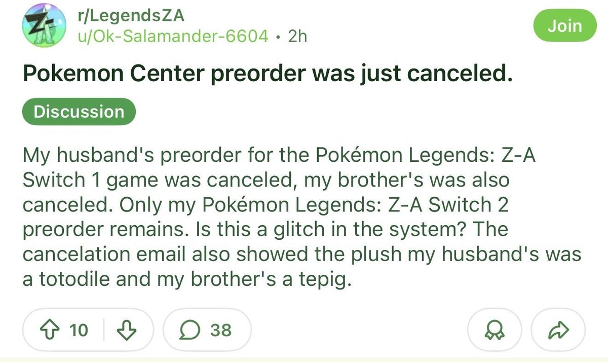 There are some reports that people who preordered Legends ZA from the official Pokémon Center are getting cancelled, affecting both Switch and Switch 2 Edition preorders.

Not a good look.