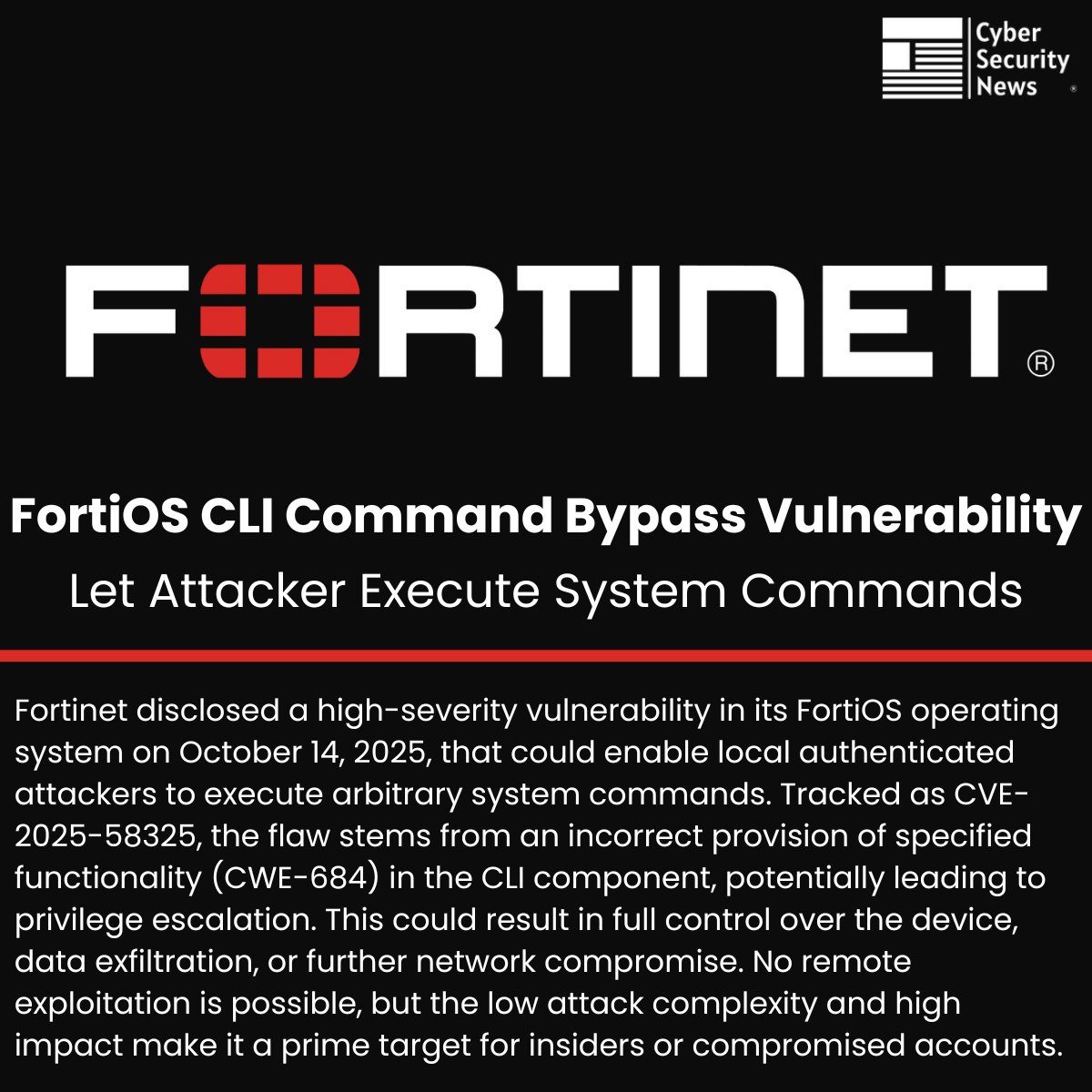 🚨 FortiOS CLI Command Bypass Vulnerability Let Attacker Execute System Commands 

Read more: cybersecuritynews.com/fortios-cli-co…

Fortinet disclosed a high-severity vulnerability in its FortiOS operating system on October 14, 2025, that could enable local authenticated attackers to execute
