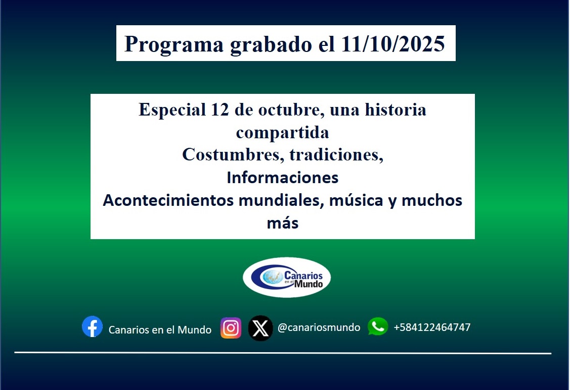 Programa grabado el 11/10/25 ivoox.com/canarios-en-el… Especial 12 de octubre  historia compartida que nos acerca en costumbres y tradiciones.
Noticias de actualidad e interés para las comunidades migrantes de ambas orillas. Acompañados de música especial dedicada a América.