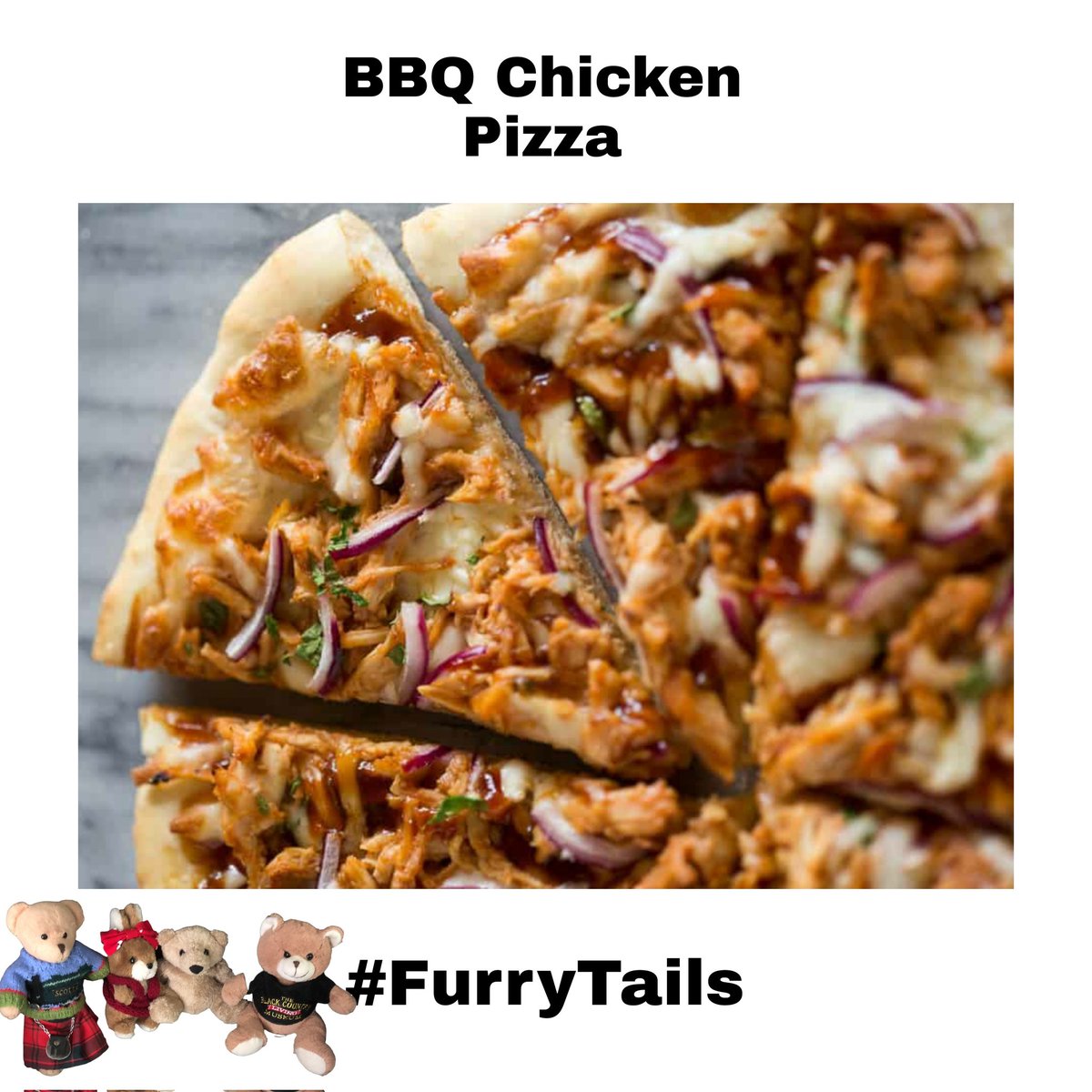 *sets aside a BBQ chicken pizza for @ScotBEricTrevC * #FurryTails