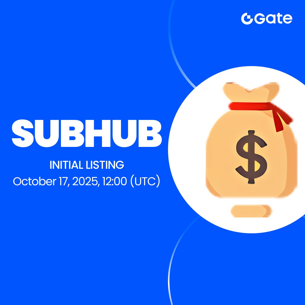 Gate's tweet image. Gate Initial Listing: $SUBHUB @SubHubStack
๐น Trading Pair: $SUBHUB / $USDT
๐น Trading Starts: 12:00, October 17th (UTC)
Trade: gate.com/trade/SUBHUB_Uโฆ
More details: gate.com/article/47616