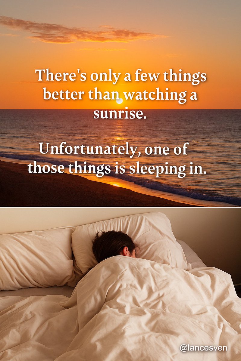Lancesven's tweet photo. There’s only a few things better than watching a sunrise.
Unfortunately, one of those things is sleeping in. 😴🌅#relatable #sunrise https://t.co/Q7x4DwS2Xu