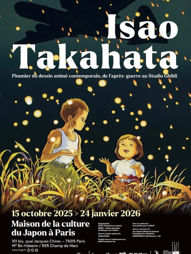 Venez découvrir notre exposition Isao Takahata jusqu’au 24 janvier 2026 

Co-organisation Maison de la culture du Japon à Paris et Musée Européen du Manga et de l’Anime (MEMA).

Organisée avec le soutien spécial du Studio Ghibli.