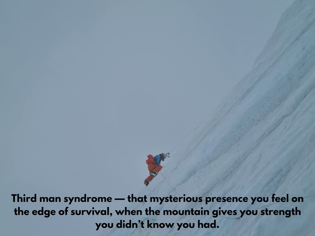 The “Third Man Syndrome”

In moments of extreme danger, many climbers and explorers report sensing an unseen presence—a calm, guiding force that seems to encourage and lead them to safety.

It feels like an invisible companion walking beside them, offering strength when all hope