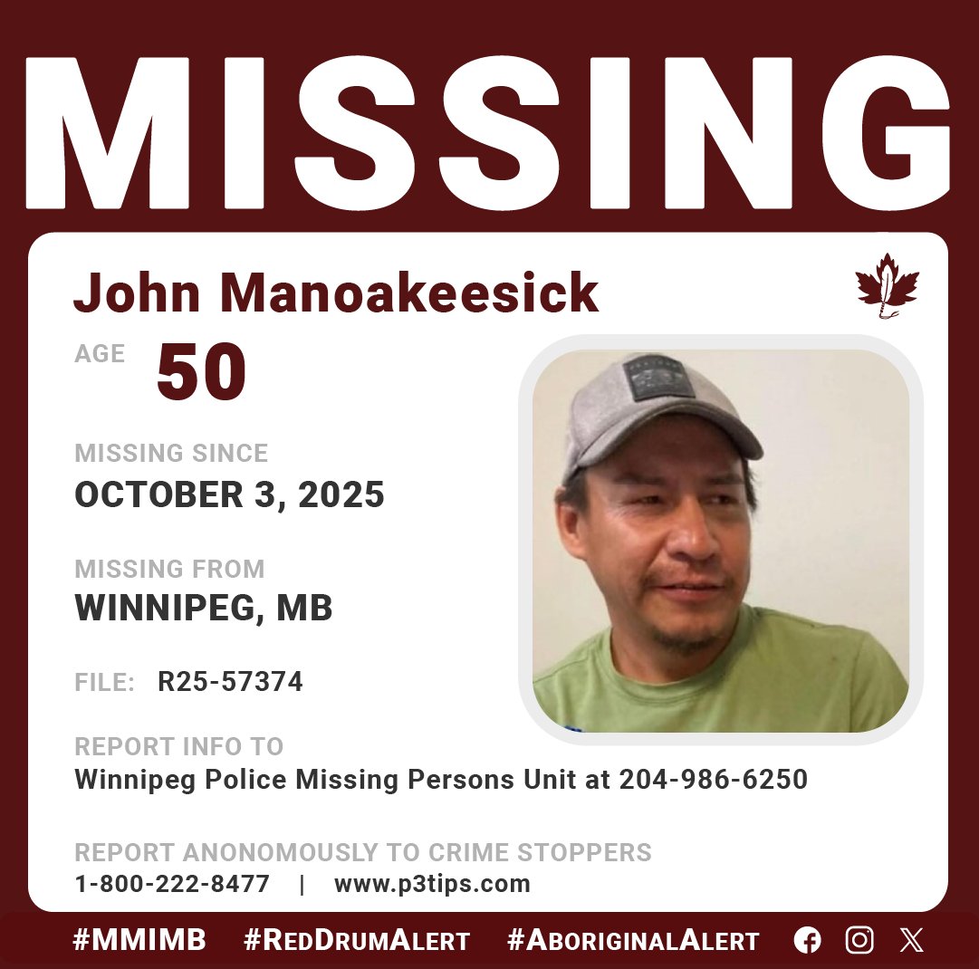 AboriginalAlert's tweet image. Winnipeg Police Service Missing Persons Unit is requesting assistance in locating 50-year-old John Manoakeesick.
John was last seen on October 3rd, 2025, at the intersection of Portage Ave and Smith St. in Winnipeg, Manitoba.
John is described as:
EYES: Brown | HAIR: Black…