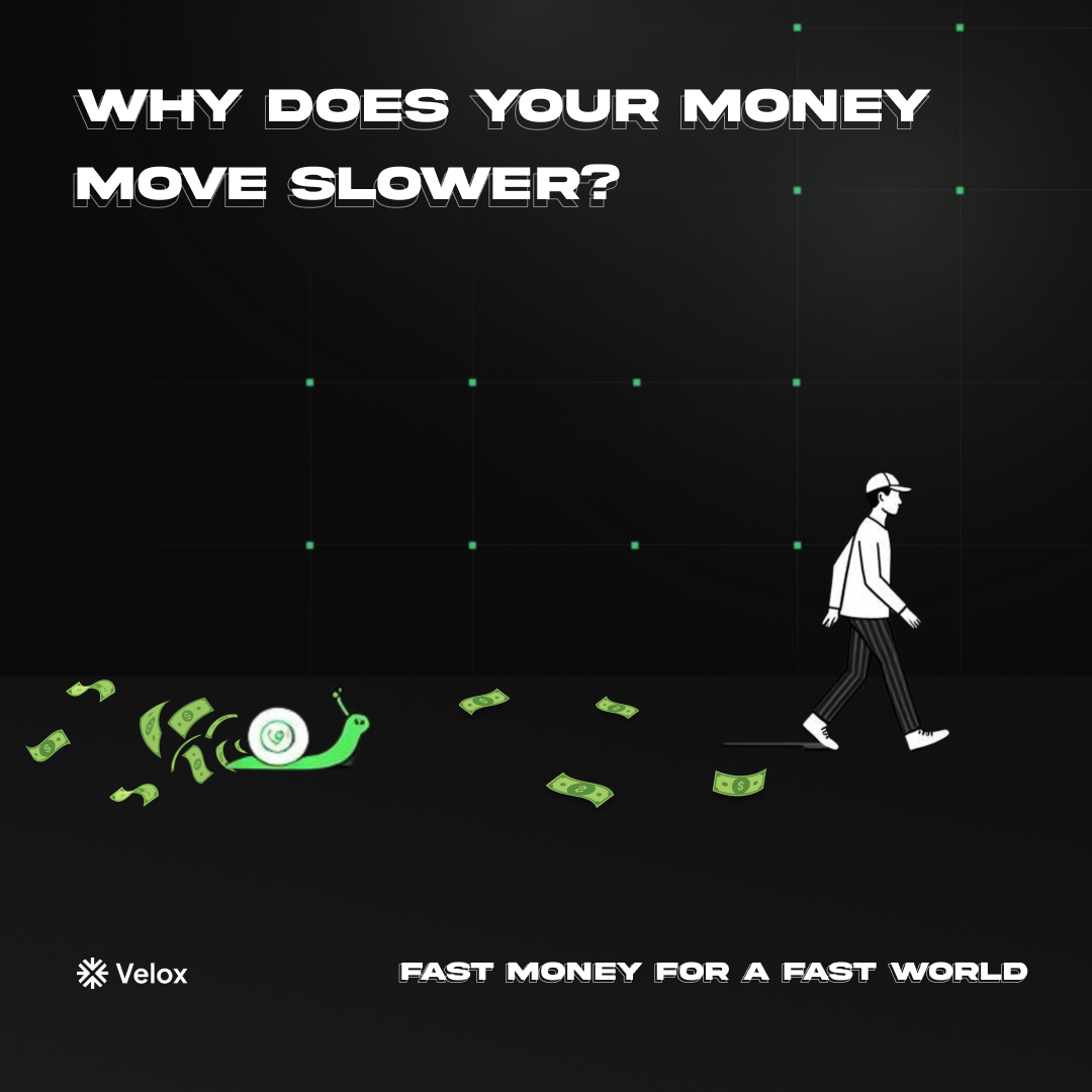 Why does your money move slower than you?
You can travel across borders in hours,
but your money takes days to follow.
Velox makes global transfers instant, secure, and affordable.
-- Fast money for a fast world.
Ever waited days for your money to arrive?
Tell us how long it