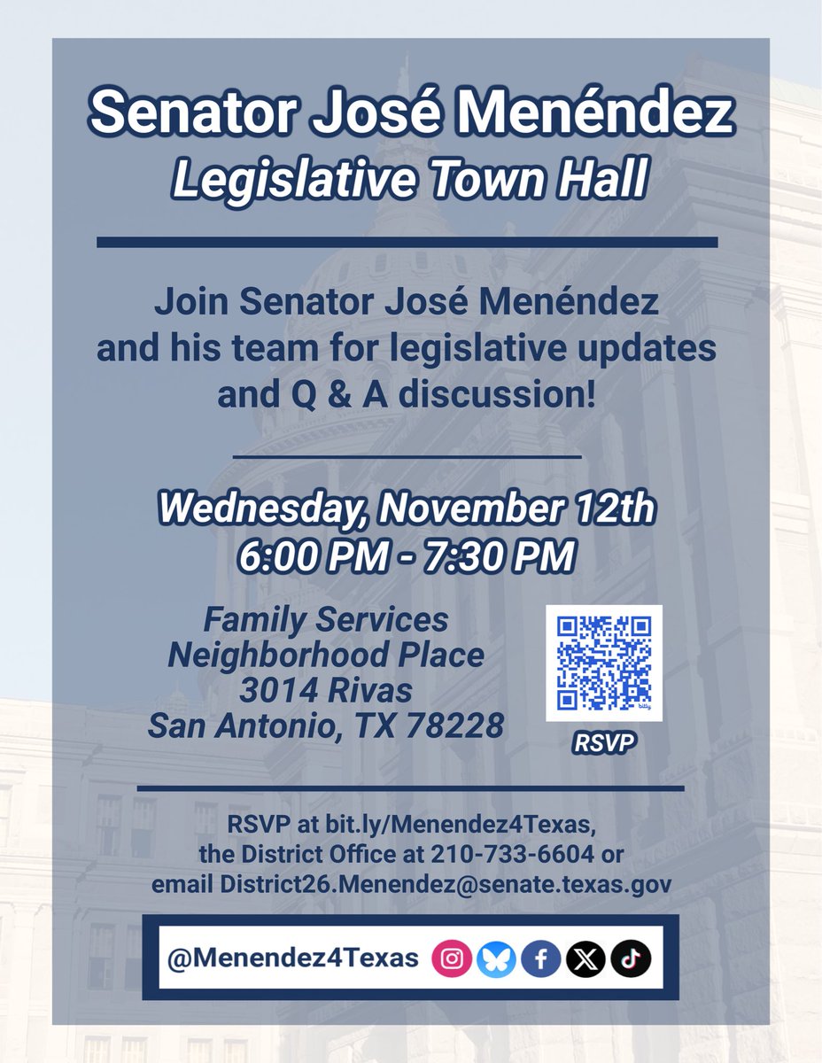 Join Senator José Menéndez and his team for legislative updates and Q &amp; A discussion!

🗓️Wed., Nov. 12th
⏰6 PM - 7:30 PM 
📍Family Services Neighborhood Place 
3014 Rivas 
SATX 78228

🔷RSVP: bit.ly/Menendez4Texas
 
#txlege