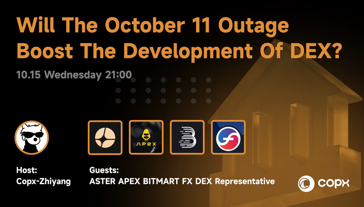 🎙【Twitter Space Live】
📅 Date: Oct 15 (Wed) 21:00 (UTC+8)

Will the “Black Swan” event on Oct 11 spark a new wave of DEX growth?
This session, COPX teams up with APEX (<a href="/OfficialApeXdex/">ApeX Protocol</a>), ASTER (<a href="/Aster_DEX/">Aster</a>), BitMart (<a href="/BitMart_zh/">BitMart 币市</a> ), and FX (<a href="/protocol_fx/">f(x) Protocol</a>) to explore the future of