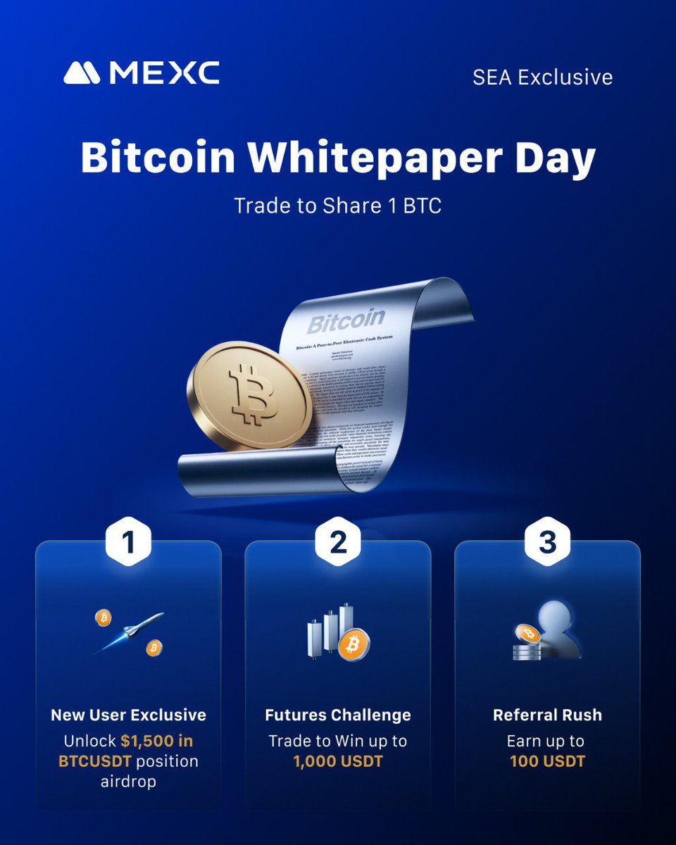 🔥🔥🔥SEA Exclusive
Celebrate Bitcoin Whitepaper Day: Trade to Share 1 BTC

Deposit, trade, and refer friends to earn up to 2,600 USDT per user.

🔥 Oct 15, 2025 15:00 (UTC+8) – Oct 31, 2025 23:59 (UTC+8)

🎇 Event 1: New User Exclusive
Deposit and trade to unlock BTCUSDT