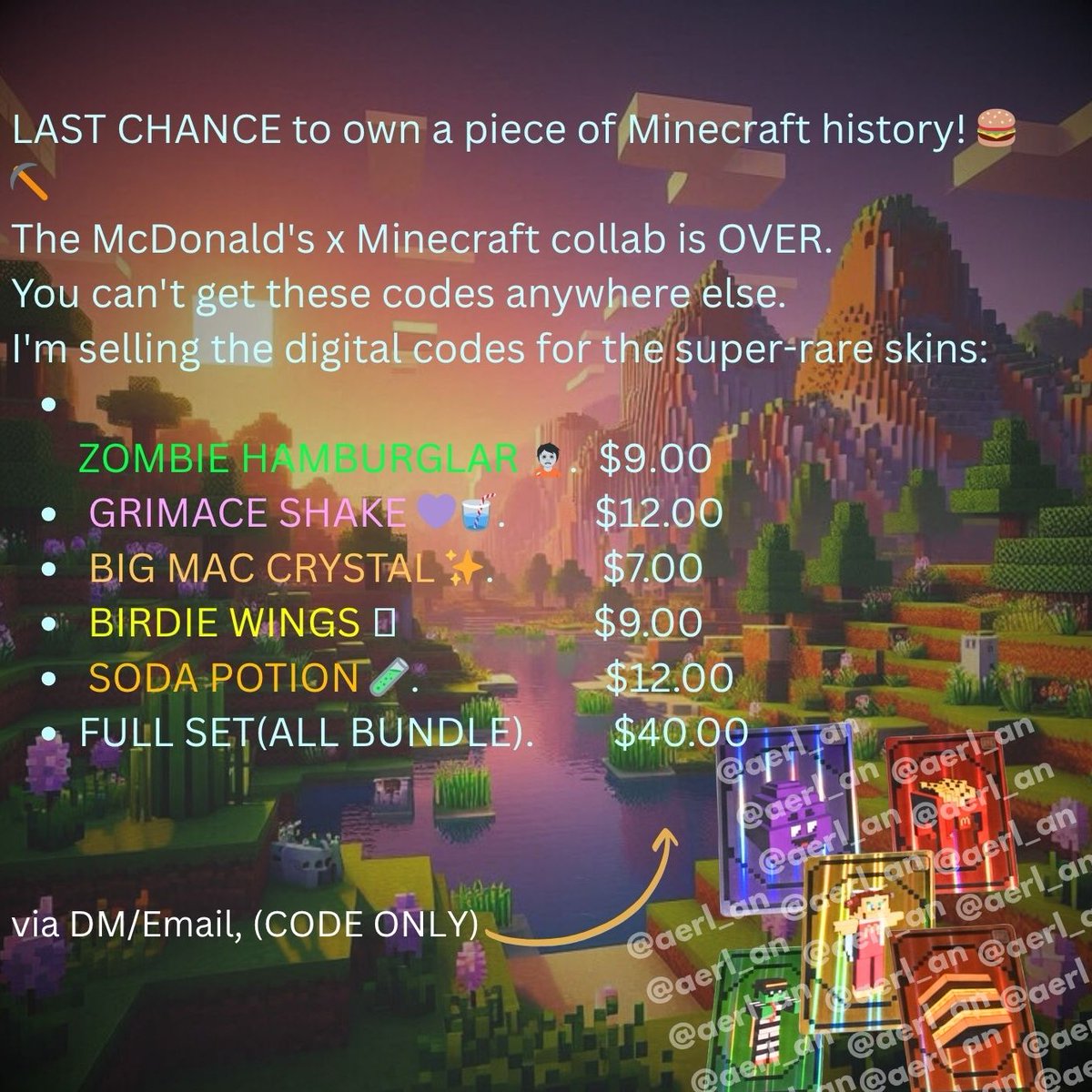 Gyatsmasherr's tweet photo. LAST CHANCE! The McDonald's x Minecraft collab is officially OVER. 🍔⛏️ You can't get these digital skin codes anywhere else.
DM me NOW to secure your code. When these are gone, they are GONE FOREVER!
#Minecraft #McDonalds  #MinecraftSkins #Gaming #Collectibles #Rare https://t.co/G1AVqwMthL