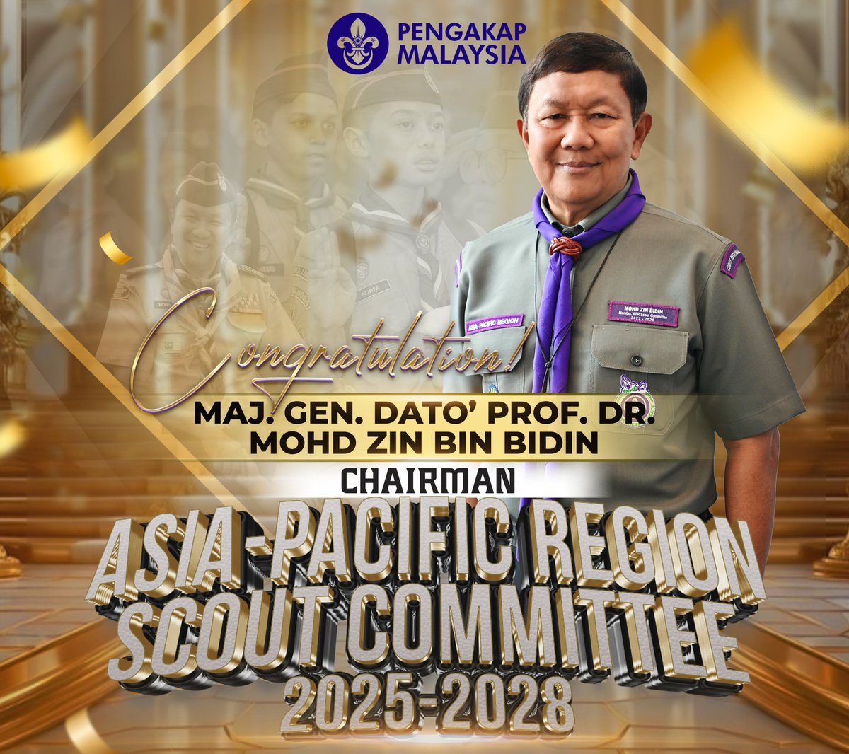 Persekutuan Pengakap Malaysia (PPM) merakamkan setinggi-tinggi tahniah kepada YBhg. Mej. Jen. Dato' Prof. Dr. Mohd. Zin bin Bidin atas pelantikan beliau sebagai Pengerusi Pengakap Rantau Asia Pasifik yang baharu.