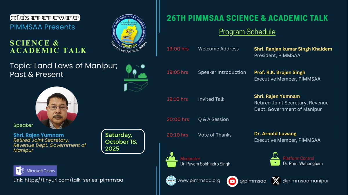 JOIN THE 26th PIMMSAA'S SCIENCE AND ACADEMIC TALK  

Date: 18th October 2025 (Saturday) at 7:00 PM IST  

Topic: “Land Laws of Manipur: Past and Present”

MS Team Link: tinyurl.com/talk-series-pi… 

#PIMMSAA #AcademicTalkSeries <a href="/pimmsaamanipur/">pimmsaa</a>