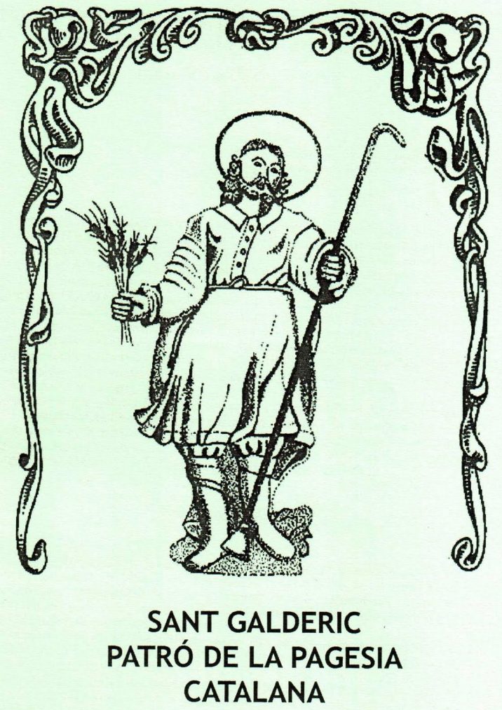16 d'octubre: Sant Galderic, patró dels pagesos. 

Galderic era un camperol que, amb els seus dos germans, conreava les terres d'altri. Va defensar els drets dels pagesos, protegint-los dels abusos i maltractes dels senyors.