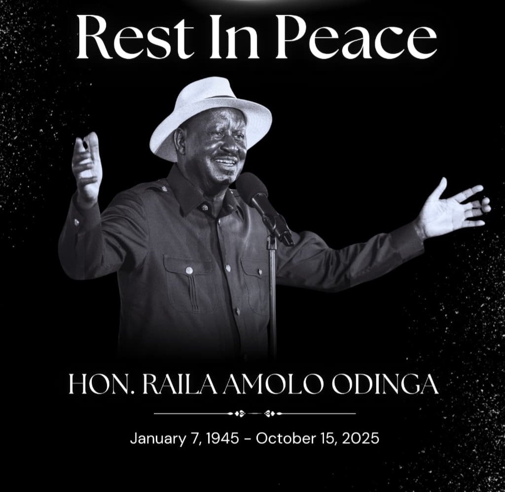 Tanzia ya aliyekuwa Waziri mkuu mwenye mamlaka makuu Raila Amolo Odinga
........ 
Kenya imempoteza kiongozi jasiri mpambanaji,mwanamageuzi aliyetilia maanani uwiano katika taifa letu la Kenya na kimataifa.
Hayati Raila alikuwa kielezo chema na kiongozi wa kupigiwa mfano humu