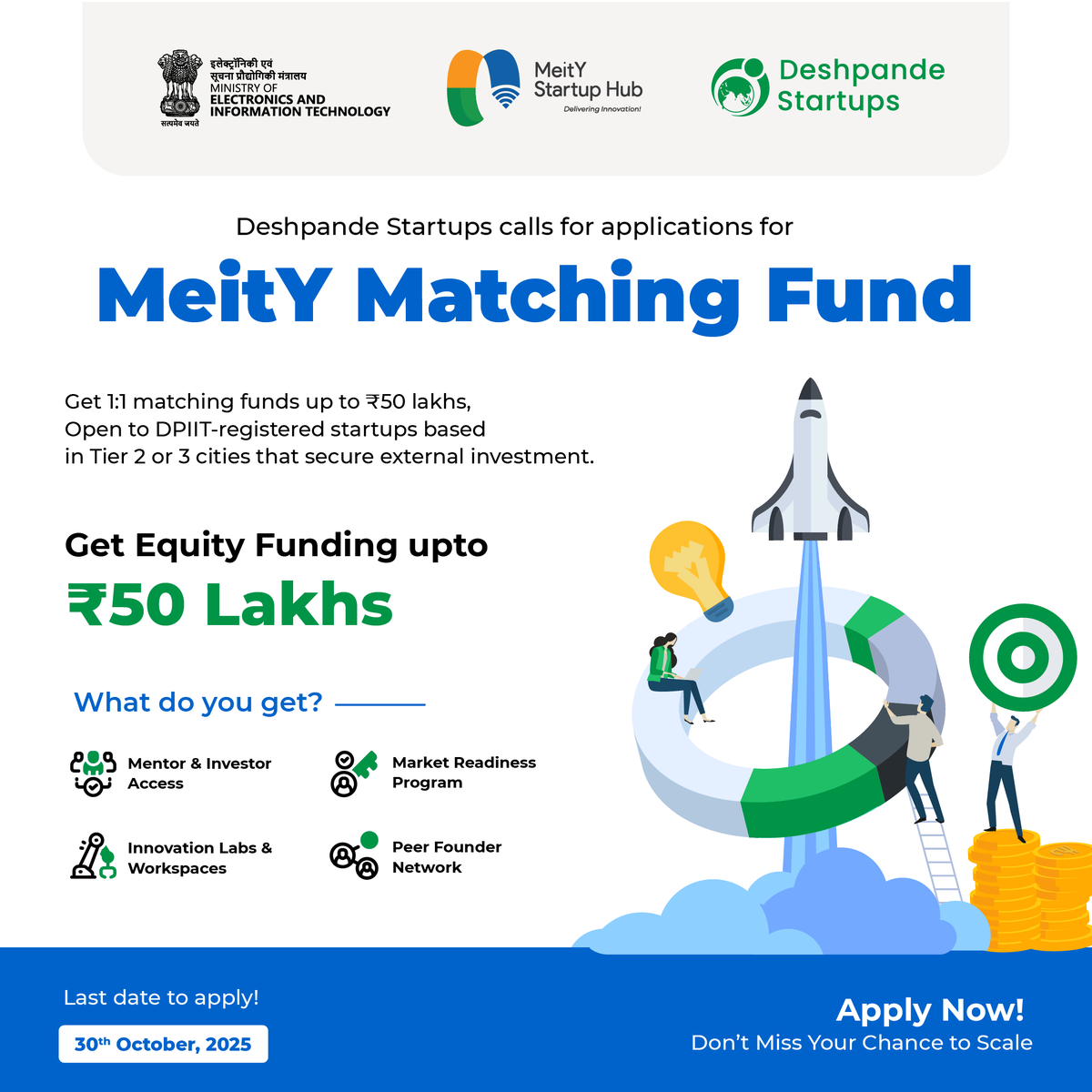 DFstartups's tweet photo. "Double your startup's investment potential." 🚀

Deshpande Startups &amp; MeitY Startup Hub are calling for applications to the MeitY Matching Fund worth 50 lakhs!!

Apply by October 30, 2025.
Learn more: https://t.co/6hSZiUOnVu
Apply Now: https://t.co/eJLiOK7CRX

@sagarkrisna https://t.co/ydEyHJBTzj