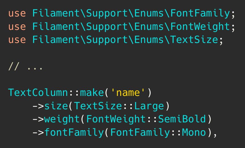 PovilasKorop's tweet image. Tip on @filamentphp.
Easily change your text style:
Use `size()`, `weight()`, and `fontFamily()` to control typography right from the column.
Link to docs: filamentphp.com/docs/4.x/table…
#practicalFilamentDocs