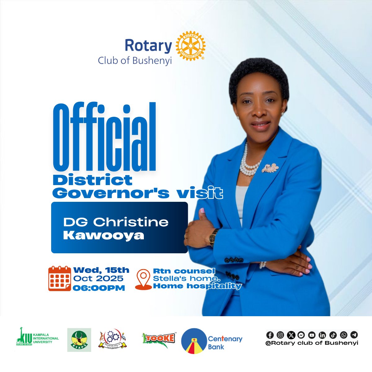 Join us for the Official Visit of the District Governor <a href="/KyeyuneKawooya/">DG Christine Kyeyune Kawooya</a>

Featuring a Home Hospitality today  Wednesday, 15th Oct 2025, 6 PM EAT at Rtn. Csl. Stella's home   - Kitookye.

Don’t miss out.
See you there🥰