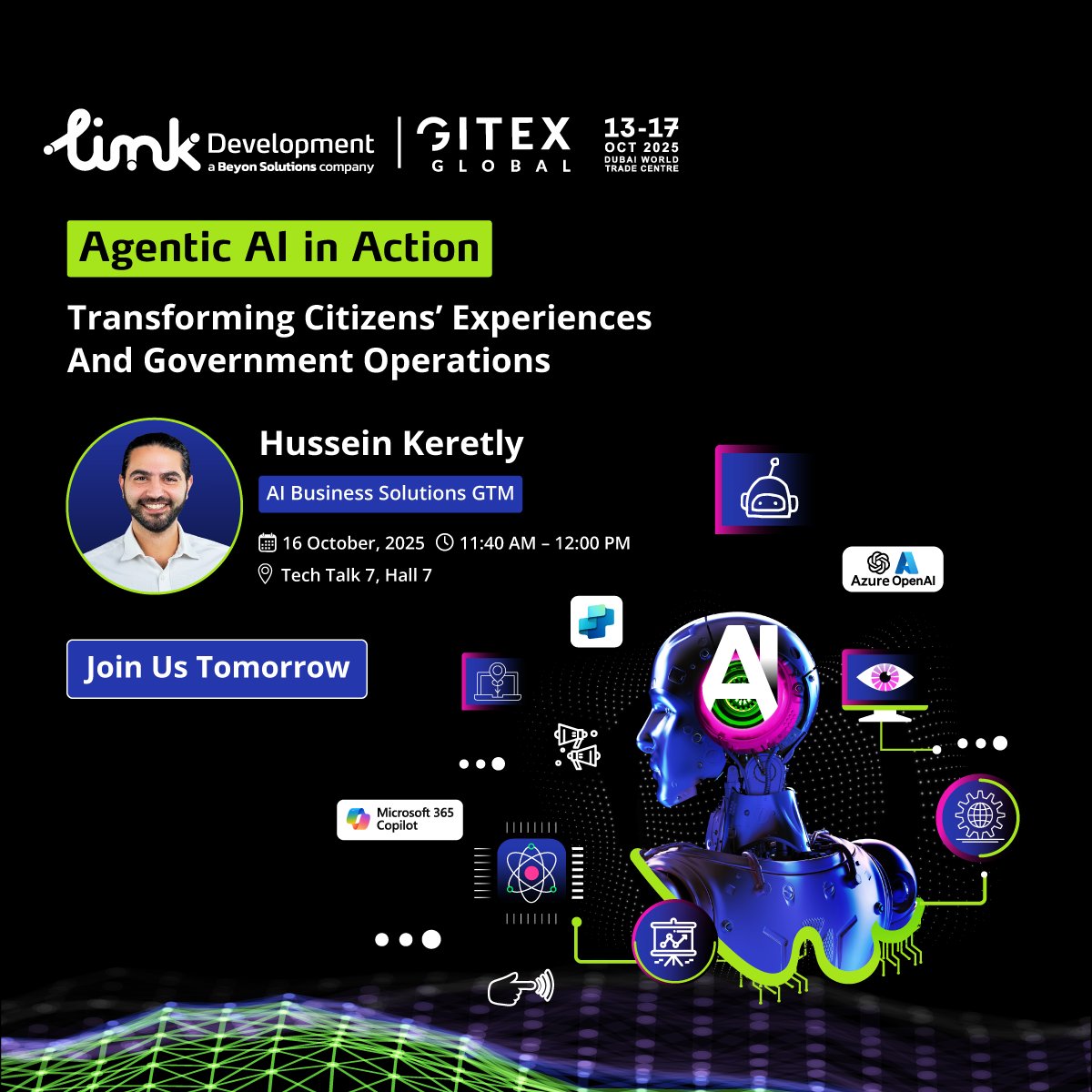 linkdevelopment's tweet image. The wait is almost over. Tomorrow, Hussein Keretly presents "Agentic AI in Action" at GITEX 2025.
This is your opportunity to see how Microsoft Copilot and Azure OpenAI are transforming government operations and creating better citizen experiences. From strategy to execution,…
