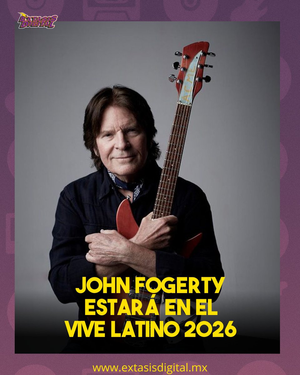 Extasis_Mexico's tweet image. John Fogerty, líder y fundador de la Creedence Clearwater Revival estará en el #ViveLatino2026
