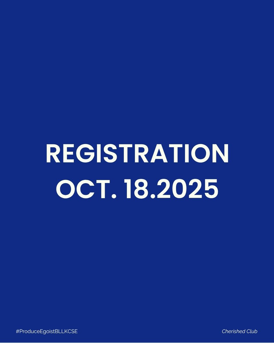 cherishedclub's tweet image. Mark your calendars!
[Oct.18.2025] Saturday 

Registration for onsite and mail orders!

#ProduceEgoistBLLKCSE #cseph #bllkcse #fandomeventsph