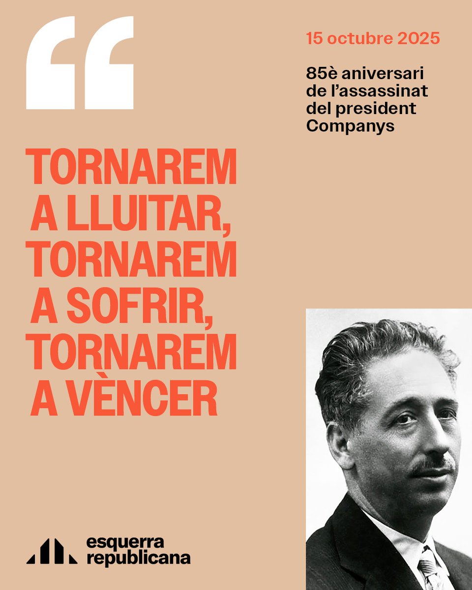 Homenatgem al president Lluís Companys en el 85è aniversari del seu afusellament.
Mantenim vius els seus ideals d'igualtat, llibertat i justícia social.