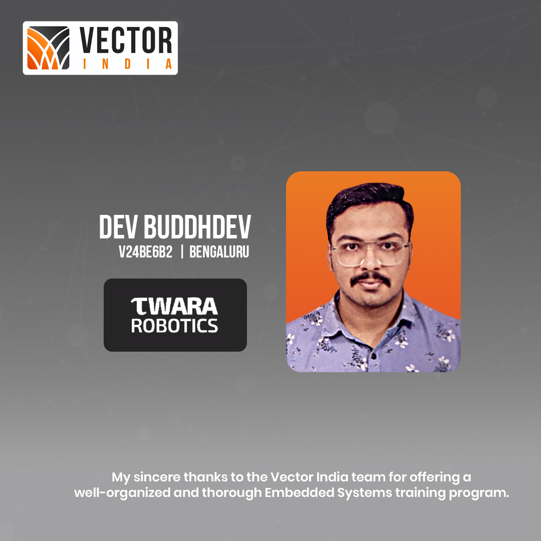 Vector_India's tweet image. Dreaming of a top engineering career? Dev Buddhdev did it with a placement offer at Twara Robotics, Bengaluru Ready to level up your tech game & land your dream role? Join Vector India today and code your success story #EngineeringJobs #EmbeddedSystems #TechTraining #CodingSkills
