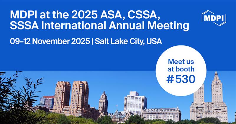 Land_MDPI's tweet image. 🌎 Meet Us at the 2025 ASA, CSSA, SSSA International Annual Meeting!
📅 9–12 November 2025
📍 Salt Lake City, USA
👋 Meet our editors and grab the latest issue—visit us at Booth #530🎁
👉Details: 
brnw.ch/21wWD8g

#ASA #CSSA #SSSA #Land #MDPI #USA