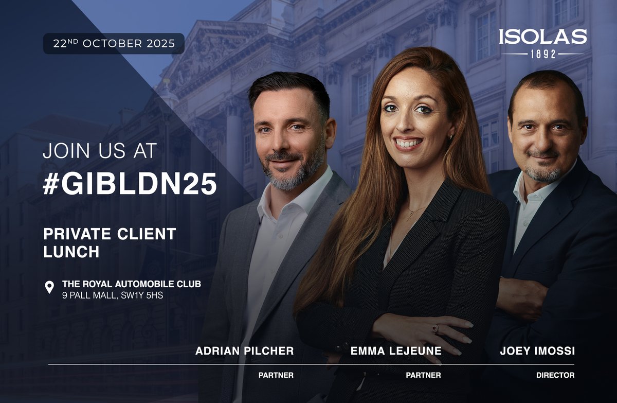 ISOLAS Partners, Adrian Pilcher TEP &amp; Emma Azopardi Lejeune and Business Development Director, Joey Imossi are looking forward to welcoming guests to the Private Client Lunch on Wednesday 22nd October.