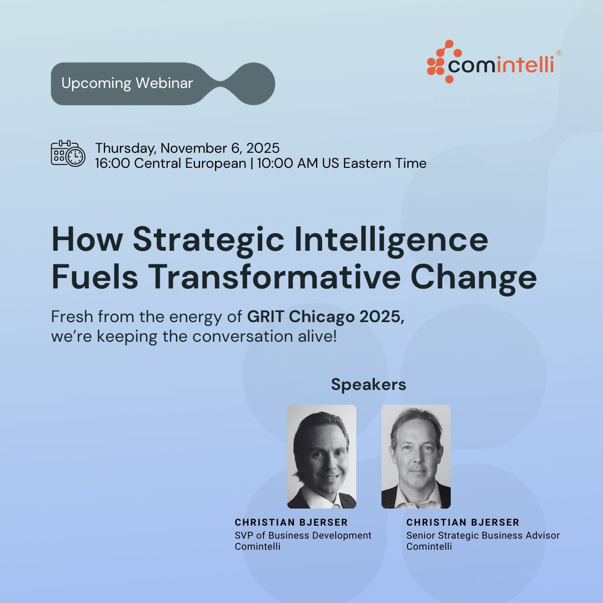 How Strategic Intelligence Fuels Transformative Change

The ideas from GRIT Chicago 2025 are still buzzing where top business minds gathered to explore how to turn intelligence into impact.

We’re taking that conversation further.
Join us: comintelli.zoom.us/webinar/regist…