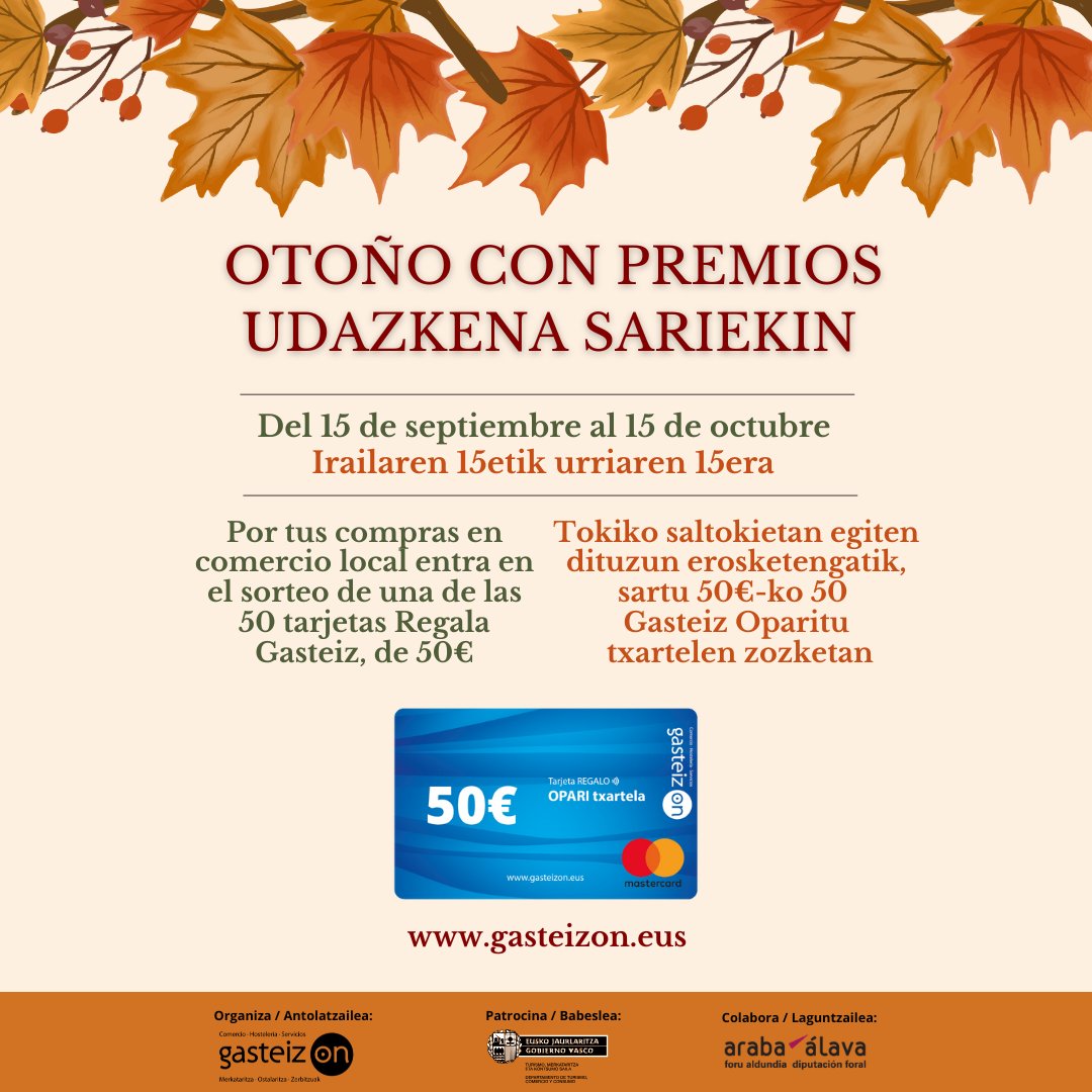 ¡ÚLTIMO DÍA para participar en #OtoñoConPremios!🍂 Aprovecha antes de que acabe ⌛️Compra en los #ComerciosLocales y gana premios🎁

#UdazkenaSariekin kanpainan parte hartzeko AZKEN EGUNA🍂 Aprobetxatu amaitu baino lehen ⌛️Erosi #TokikoSaltokietan eta sariak irabazi🎁
 
#GasteizOn