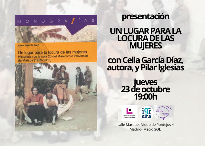 📢Presentación del libro "Un lugar para la locura de las mujeres. Historia(s) de la sala 20 del Manicomio Provincial de Málaga (1909-1950)"
🗓️23 de octubre de 2025
🕕19:00h
📍Librería Mujeres (calle Marqués Viudo de Pontejos, 4 Madrid)
ℹ️👉u.uma.es/gYH/