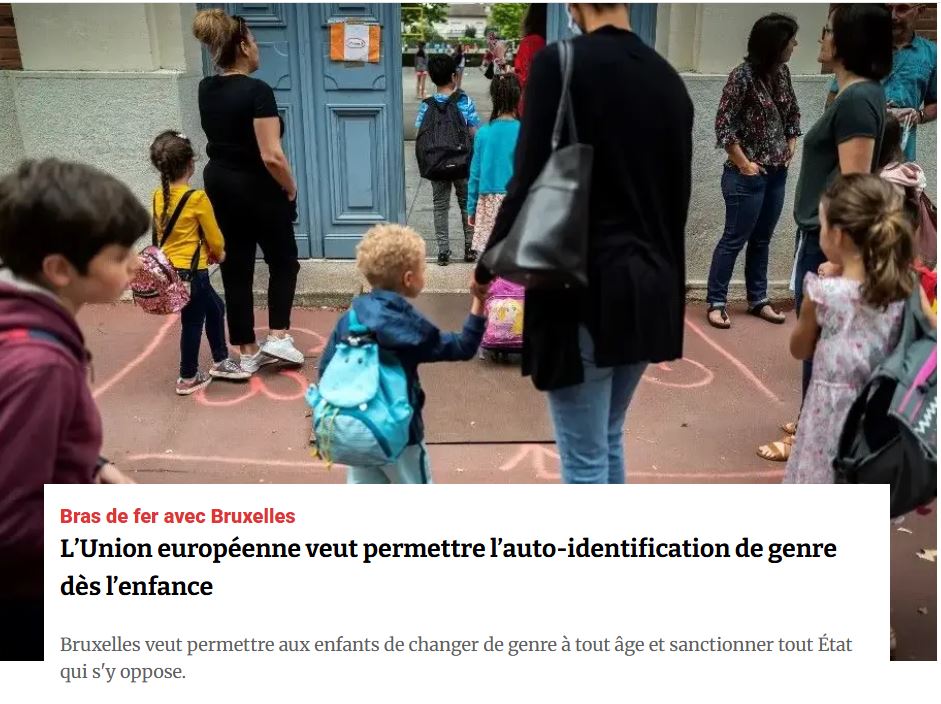 A Bruxelles, ils sont en train de décider de reconnaître l'auto-identité de genre, à n'importe quel âge et de punir les pays qui s'opposeront à cette décision de malades mentaux. En clair : N'importe quel gamin pourra décider qu'il est d'un autre sexe.
Renversons ces dingues...